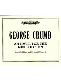 Crumb, G. - An Idyll For The Misbegotten - FLUTISTRY BOSTON