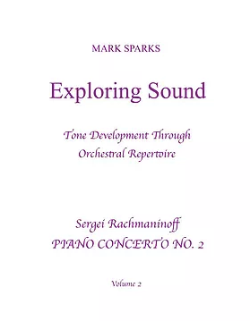 Sparks, M. - Exploring Sound: Vol. 2 Rachmaninoff 'Piano Concerto No. 2'