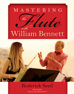 Mastering The Flute with William Bennett - FLUTISTRY BOSTON