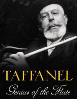 Blakeman, E. - Taffanel: Genius of the Flute - FLUTISTRY BOSTON