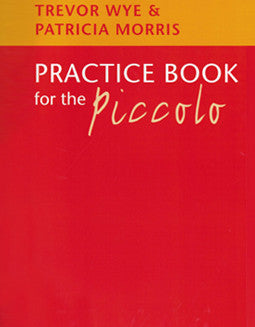 Wye & Morris - Practice Book for the Piccolo - FLUTISTRY BOSTON