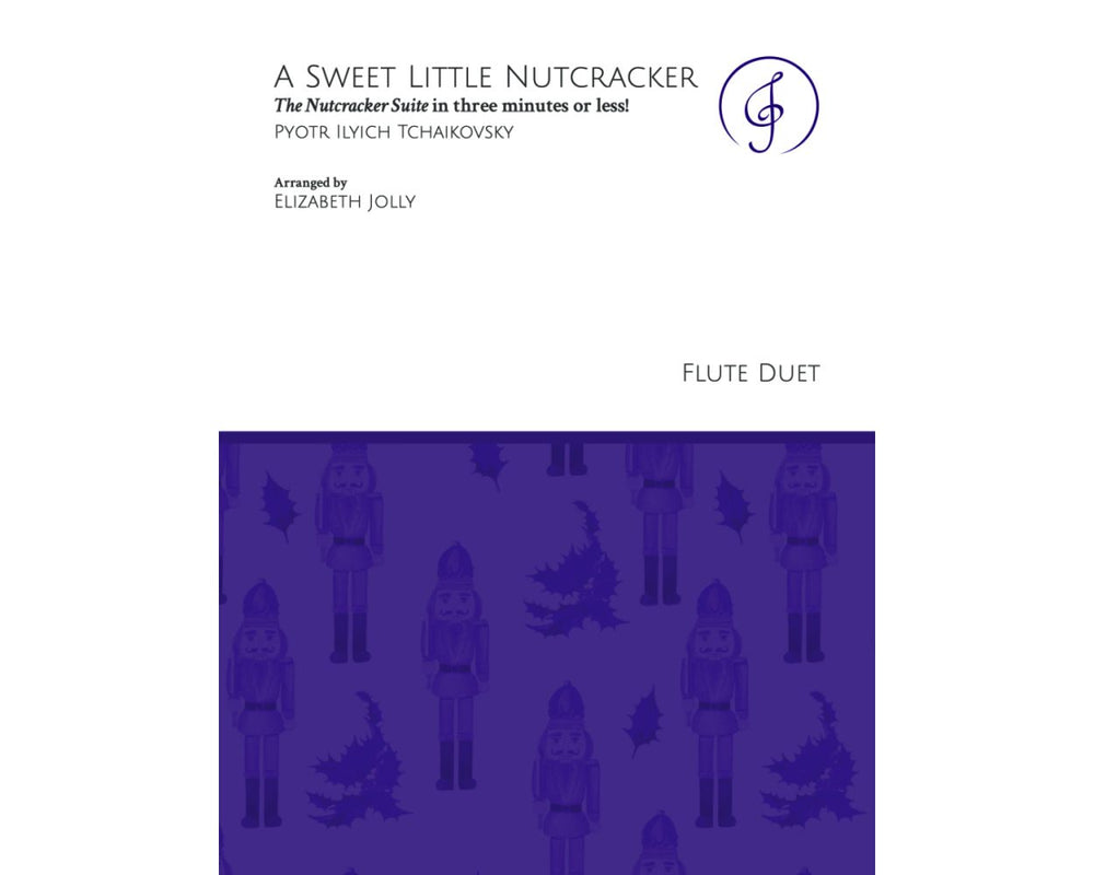 Tchaikovsky, P. - A Sweet Little Nutcracker - FLUTISTRY