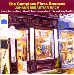 The Complete Flute Sonatas: J.S. Bach (Laurel Zucker)