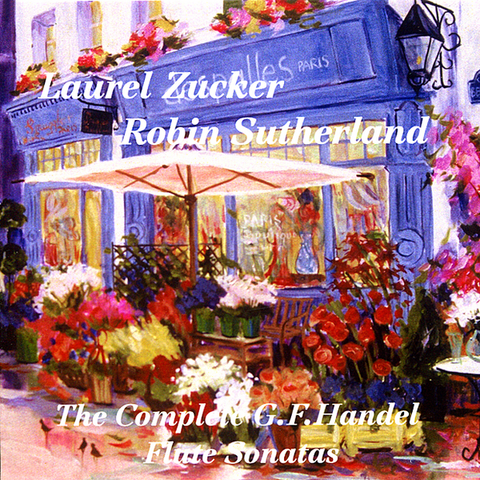 The Complete G.F. Handel Flute Sonatas (Laurel Zucker)