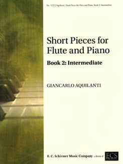 Aquilanti, G. - Short Pieces for Flute and Piano, Book 2: Intermediate - FLUTISTRY BOSTON