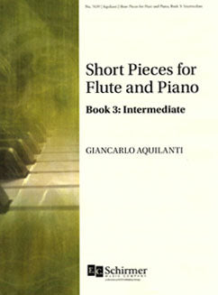 Aquilanti, G. - Short Pieces for Flute and Piano, Book 3: Intermediate - FLUTISTRY BOSTON