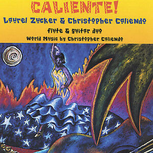 Caliente! World music for flute & guitar CD (Laurel Zucker)