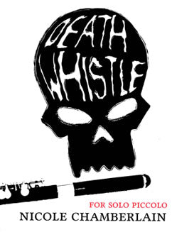 Chamberlain, N. - Death Whistle - FLUTISTRY BOSTON
