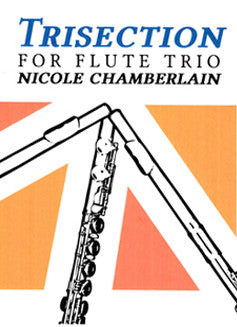 Chamberlain, N. - Trisection - FLUTISTRY BOSTON