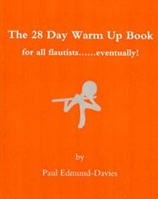 The 28 Day Warm Up Book - Paul Edmund-Davies - FLUTISTRY BOSTON