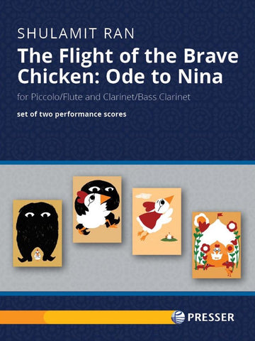 Ran, S. - The Flight of the Brave Chicken: Ode to Nina