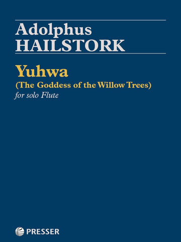 Hailstork, A. - Yuhwa (The Goddess of the Willow Trees)
