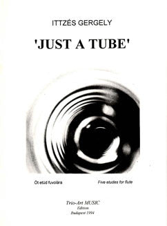 Ittzes, G. -  Just A Tube