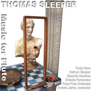 Thomas Sleeper, Music for Flute CD (Trudy Kane)