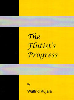 Kujala, W. - The Flutist's Progress - FLUTISTRY BOSTON