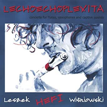 Lechoechoplexita CD (Leszek Hefi Wiśniowski)
