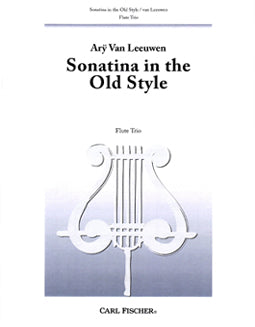 Sonatina in the Old Style - Arÿ Van Leeuwen - FLUTISTRY BOSTON