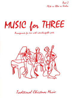 Kelley, D. - Traditional Christmas Music, Music for Three, Part 2