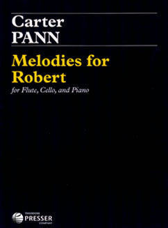 Pann, C. - Melodies for Robert - FLUTISTRY BOSTON