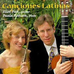 Canciones Latinas CD (Paula Robison and Eliot Fisk) - FLUTISTRY BOSTON