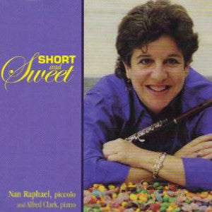 Short and Sweet CD (Nan Raphael) - FLUTISTRY BOSTON