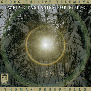 Twelve Fantasies for Flute, Georg Philipp Telemann CD (Thomas Robertello) - FLUTISTRY BOSTON