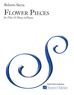 Flower Pieces - Roberto Sierra - flute and harp - FLUTISTRY BOSTON