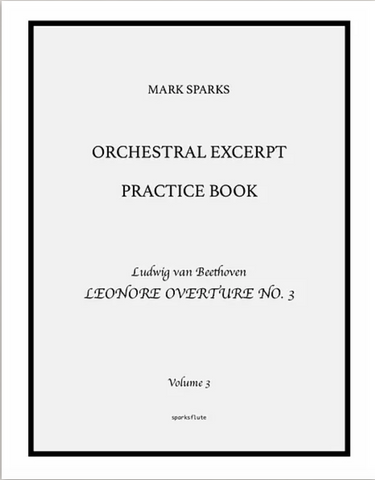 Sparks, M. - Orchestral Excerpt Practice Book: Vol. 3 Beethoven 'Leonore Overture No. 3'