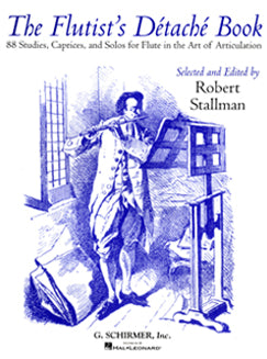 Stallman, R. - The Flutist's Détaché Book - FLUTISTRY BOSTON