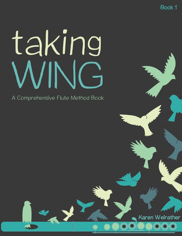Taking Wing - A Comprehensive Flute Method Book for Beginners, Book 1