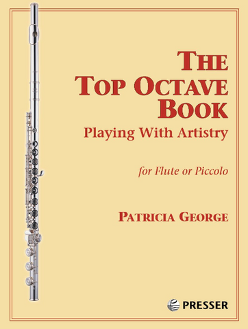 The Top Octave Book- Playing with Artistry for Flute or Piccolo