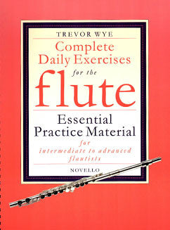 Wye, T. - Complete Daily Exercises for the Flute - FLUTISTRY BOSTON