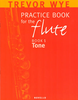 Wye, T. - Practice Book 1: Tone - FLUTISTRY BOSTON