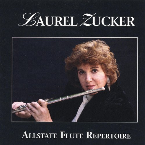 Allstate Flute Repertoire CD (Laurel Zucker) - FLUTISTRY