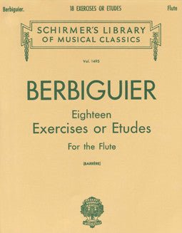 Berbiguier, B. - 18 Exercises or Etudes - FLUTISTRY