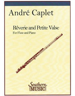 Caplet, A. - Rêverie and Petite Valse - FLUTISTRY