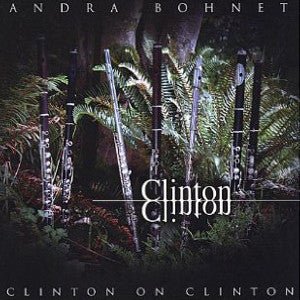 Clinton on Clinton CD (Andra Bohnet) - FLUTISTRY
