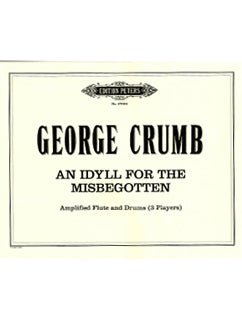 Crumb, G. - An Idyll For The Misbegotten - FLUTISTRY