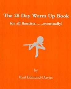 Edmund - Davies, P. - The 28 Day Warm Up Book - FLUTISTRY