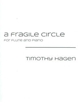 Hagen, T. - A Fragile Circle - FLUTISTRY BOSTON