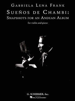 Frank, G.L. - Sueños de Chambi: Snapshots for an Andean Album - FLUTISTRY