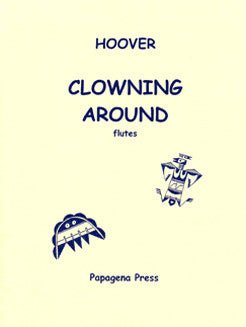 Hoover, K. - Clowning Around - FLUTISTRY