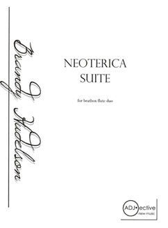 Hudelson, B. - Neoterica Suite - FLUTISTRY
