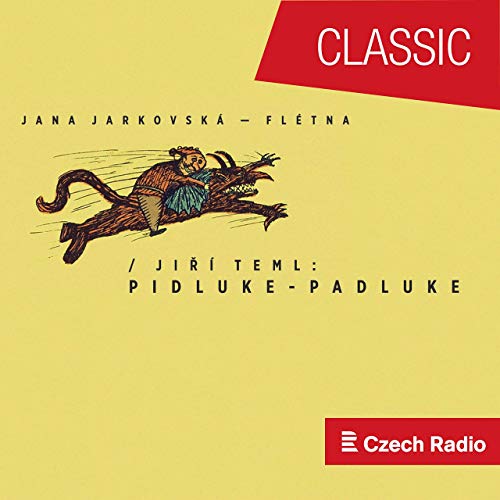 Jiří Teml: Pidluke - Padluke (Jana Jarkovská) - FLUTISTRY