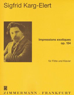 Karg - Elert, S. - Impressions Exotiques Op. 134 - FLUTISTRY