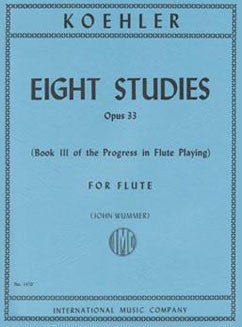 Koehler, E. - 8 Studies Op. 33 - FLUTISTRY