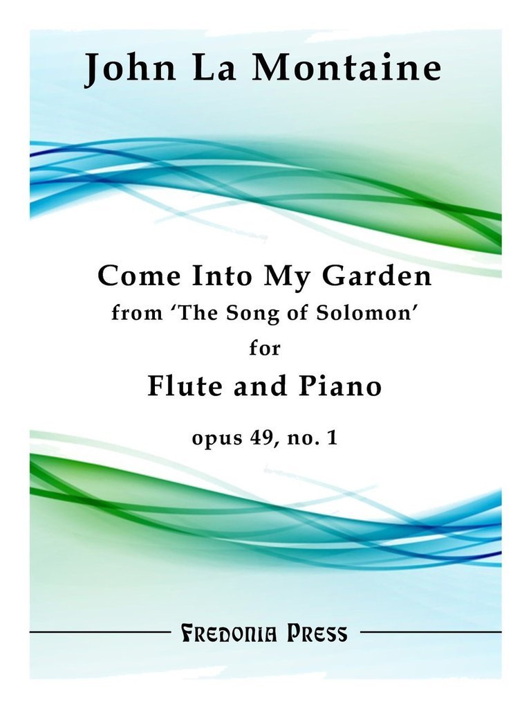 La Montaine, J. - Come Into My Garden from "The Song of Solomon" Op. 49 - FLUTISTRY