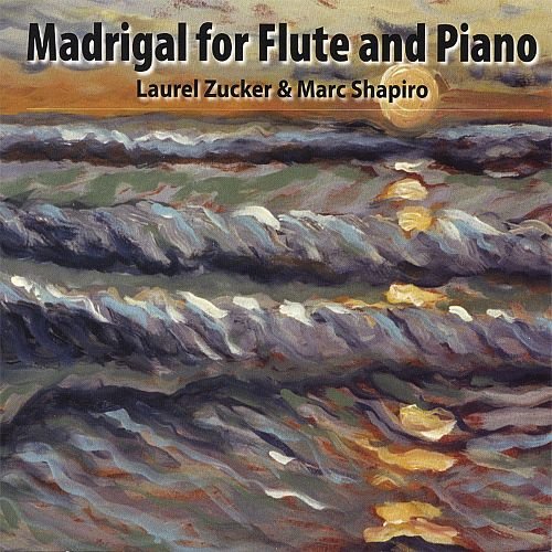 Madrigal for Flute and Piano (Laurel Zucker) - FLUTISTRY