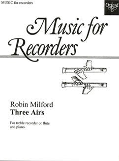 Milford, R. - Three Airs for treble recorder - FLUTISTRY