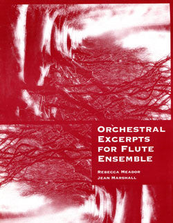 Orchestral Excerpts for Flute Ensemble - FLUTISTRY BOSTON